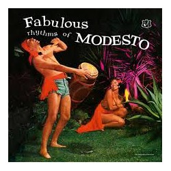 Fabulous Rhythms Of Modesto (LP)
