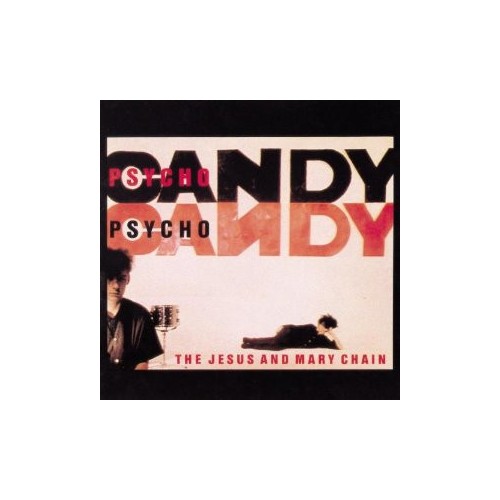 Psychocandy (LP)