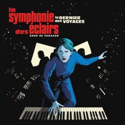 La Symphonie Des Éclairs : Le Dernier Des Voyages (2LP)