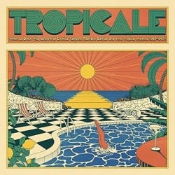 Tropicale 1959-1969 (2LP)