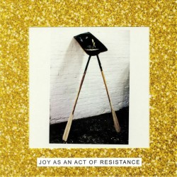 Joy As An Act Of Reistance (LP) Couleur !