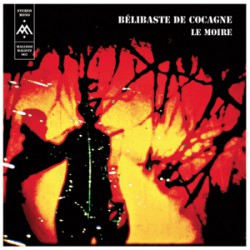 Bélibaste De Cocagne - Le Moire (LP)